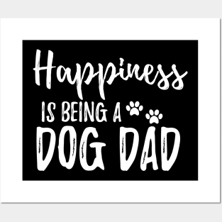 Dog Dad - Happiness is being a dog dad Posters and Art